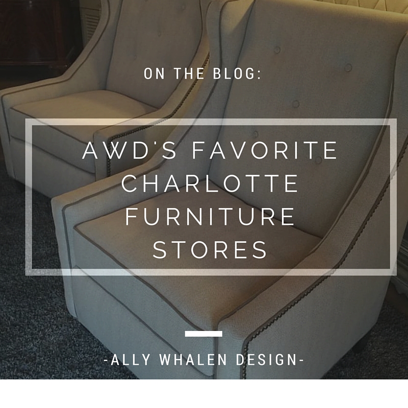 The Best Furniture Stores In Charlotte Nc Ally Whalen